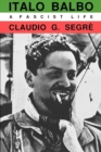 Italo Balbo : A Fascist Life - eBook