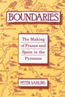 Boundaries : The Making of France and Spain in the Pyrenees - eBook