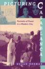 Picturing Casablanca : Portraits of Power in a Modern City - eBook