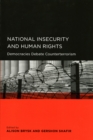 National Insecurity and Human Rights : Democracies Debate Counterterrorism - eBook