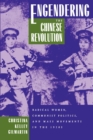 Engendering the Chinese Revolution : Radical Women, Communist Politics, and Mass Movements in the 1920s - eBook