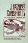 The Japanese Conspiracy : The Oahu Sugar Strike of 1920 - eBook