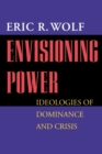Envisioning Power : Ideologies of Dominance and Crisis - eBook