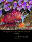 The Intertidal Wilderness : A Photographic Journey through Pacific Coast Tidepools - eBook