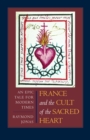 France and the Cult of the Sacred Heart : An Epic Tale for Modern Times - eBook