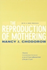 The Reproduction of Mothering : Psychoanalysis and the Sociology of Gender, Updated Edition - eBook