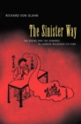 The Sinister Way : The Divine and the Demonic in Chinese Religious Culture - eBook