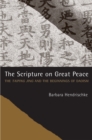 The Scripture on Great Peace : The Taiping jing and the Beginnings of Daoism - eBook