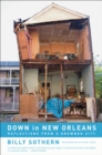 Down in New Orleans : Reflections from a Drowned City - eBook