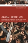 Global Rebellion : Religious Challenges to the Secular State, from Christian Militias to al Qaeda - eBook