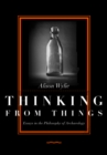 Thinking from Things : Essays in the Philosophy of Archaeology - eBook