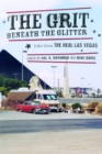 The Grit Beneath the Glitter : Tales from the Real Las Vegas - eBook