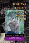 Tropical Forests and the Human Spirit : Journeys to the Brink of Hope - eBook