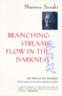 Branching Streams Flow in the Darkness : Zen Talks on the Sandokai - eBook