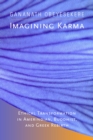 Imagining Karma : Ethical Transformation in Amerindian, Buddhist, and Greek Rebirth - eBook