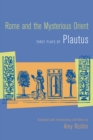 Rome and the Mysterious Orient : Three Plays by Plautus - eBook