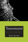 Yanomami : The Fierce Controversy and What We Can Learn from It - eBook