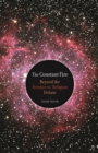 The Constant Fire : Beyond the Science vs. Religion Debate - eBook