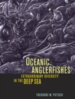 Oceanic Anglerfishes : Extraordinary Diversity in the Deep Sea - eBook