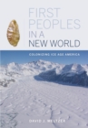 First Peoples in a New World : Colonizing Ice Age America - eBook