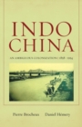 Indochina : An Ambiguous Colonization, 1858-1954 - eBook