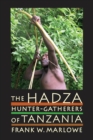 The Hadza : Hunter-Gatherers of Tanzania - eBook