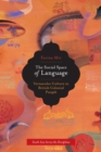 The Social Space of Language : Vernacular Culture in British Colonial Punjab - eBook