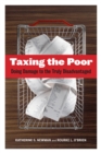 Taxing the Poor : Doing Damage to the Truly Disadvantaged - eBook