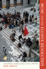 Music and the Elusive Revolution : Cultural Politics and Political Culture in France, 1968-1981 - eBook