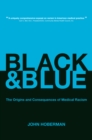 Black and Blue : The Origins and Consequences of Medical Racism - eBook
