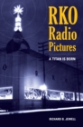 RKO Radio Pictures : A Titan Is Born - eBook