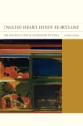 English Heart, Hindi Heartland : The Political Life of Literature in India - eBook