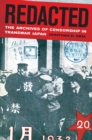 Redacted : The Archives of Censorship in Transwar Japan - eBook