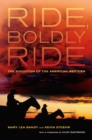Ride, Boldly Ride : The Evolution of the American Western - eBook
