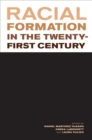 Racial Formation in the Twenty-First Century - eBook