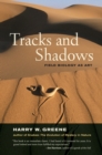 Tracks and Shadows : Field Biology as Art - eBook