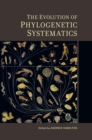 The Evolution of Phylogenetic Systematics - eBook