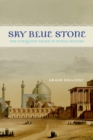 Sky Blue Stone : The Turquoise Trade in World History - eBook