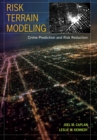 Risk Terrain Modeling : Crime Prediction and Risk Reduction - eBook