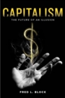 Capitalism : The Future of an Illusion - eBook