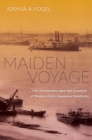 Maiden Voyage : The Senzaimaru and the Creation of Modern Sino-Japanese Relations - eBook