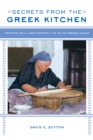 Secrets from the Greek Kitchen : Cooking, Skill, and Everyday Life on an Aegean Island - eBook