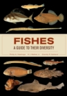 Fishes: A Guide to Their Diversity - eBook