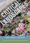 Critical Landscapes : Art, Space, Politics - eBook