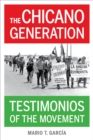 The Chicano Generation : Testimonios of the Movement - eBook