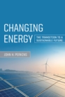 Changing Energy : The Transition to a Sustainable Future - eBook