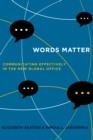 Words Matter : Communicating Effectively in the New Global Office - eBook