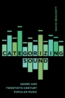 Categorizing Sound : Genre and Twentieth-Century Popular Music - eBook