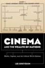 Cinema and the Wealth of Nations : Media, Capital, and the Liberal World System - eBook