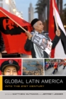 Global Latin America : Into the Twenty-First Century - eBook